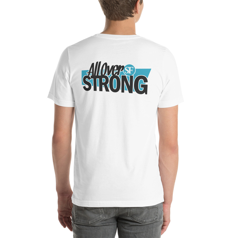"All Over Strong" Short-Sleeve Unisex T-Shirt