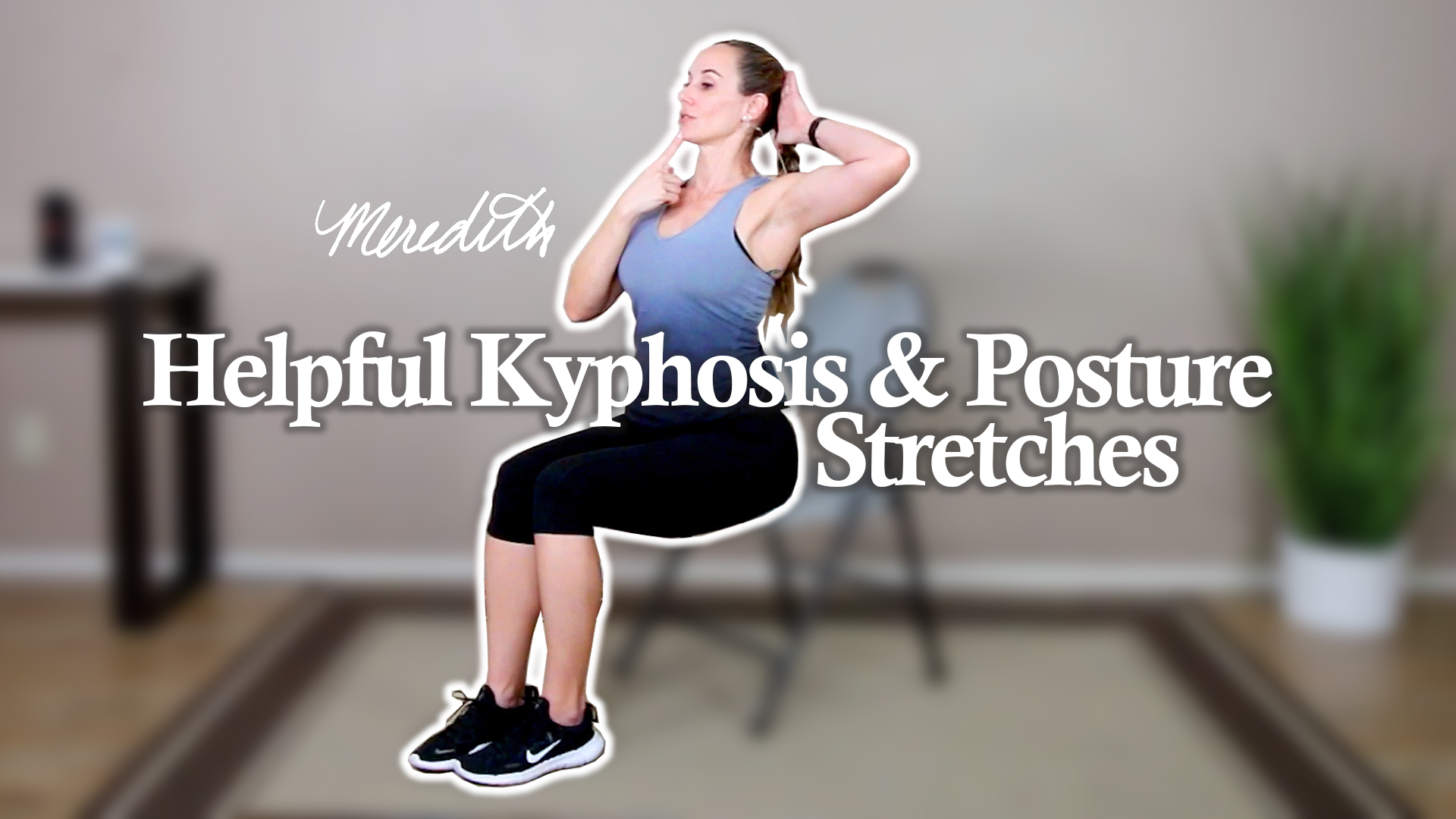 Helpful Kyphosis, Hunchback And Posture Stretches All Seated